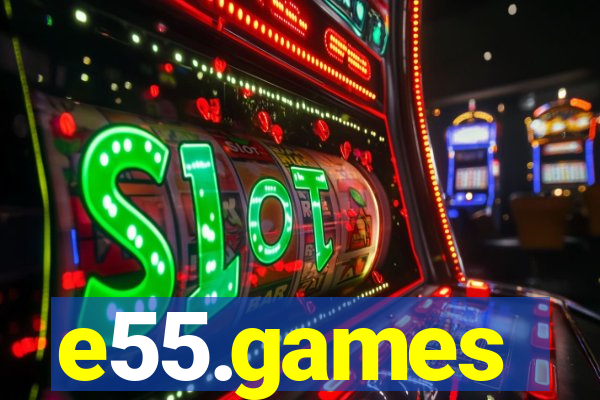 e55.games