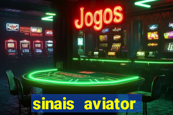 sinais aviator esporte da sorte