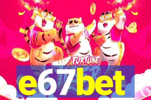 e67bet