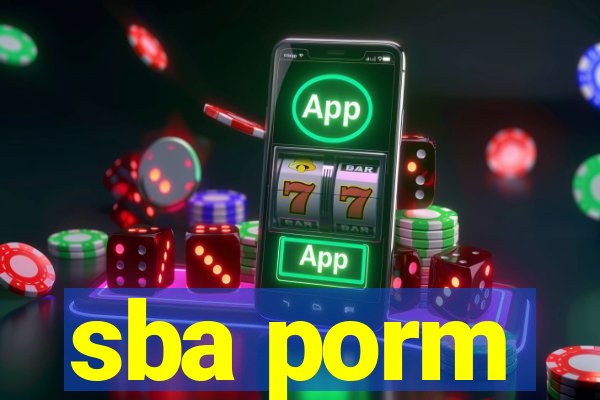 sba porm