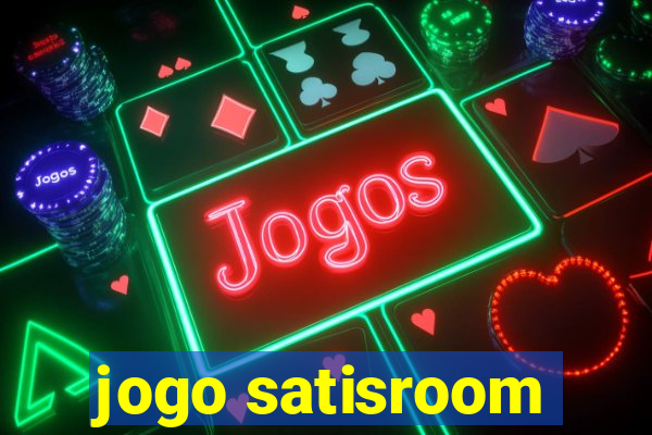 jogo satisroom