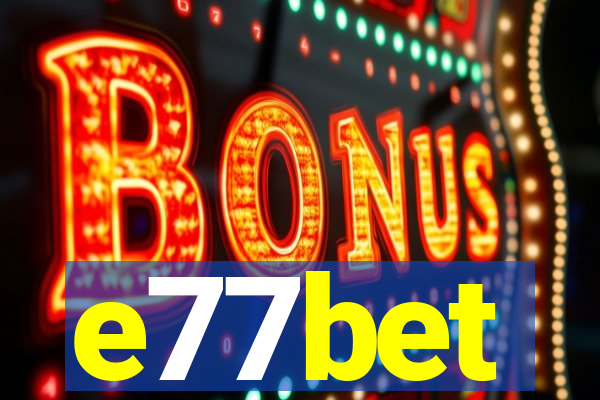 e77bet