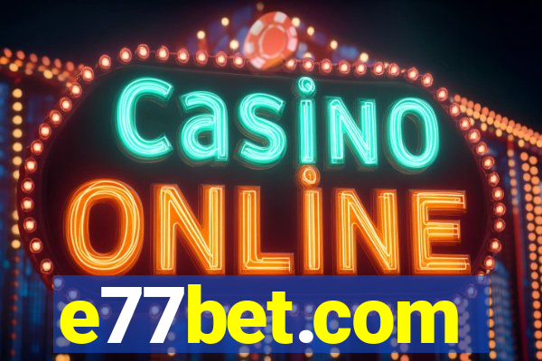 e77bet.com