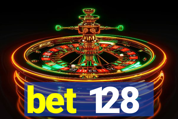 bet 128