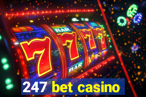 247 bet casino