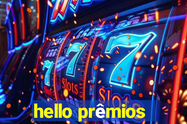 hello prêmios