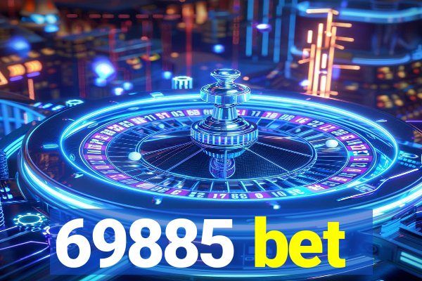 69885 bet