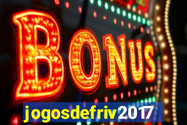 jogosdefriv2017