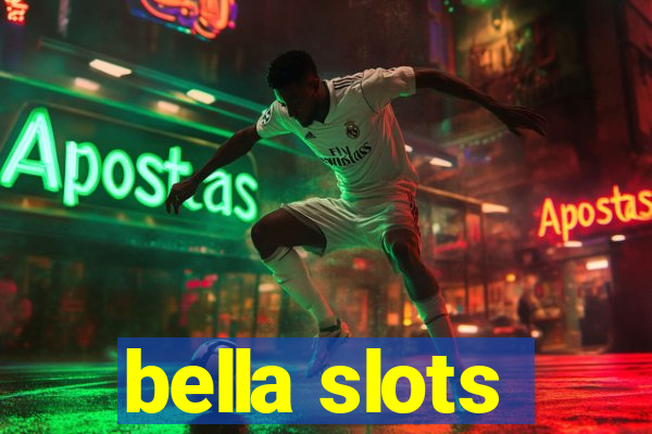 bella slots