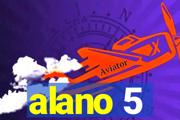 alano 5