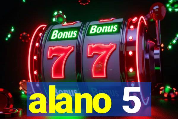 alano 5