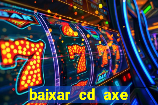 baixar cd axe bahia 2000 gratis