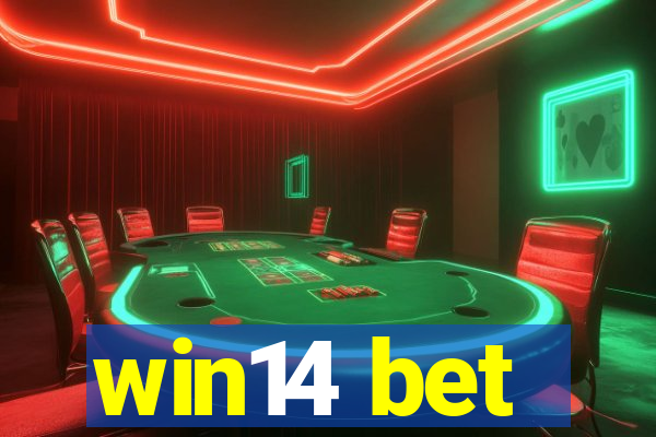 win14 bet