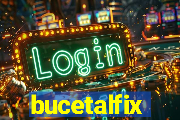 bucetalfix