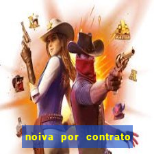 noiva por contrato filme completo dublado