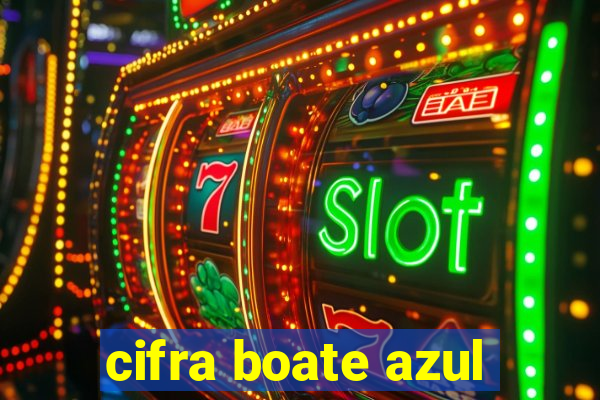 cifra boate azul