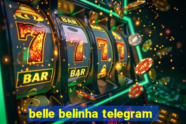 belle belinha telegram