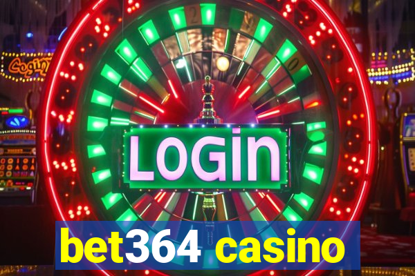 bet364 casino