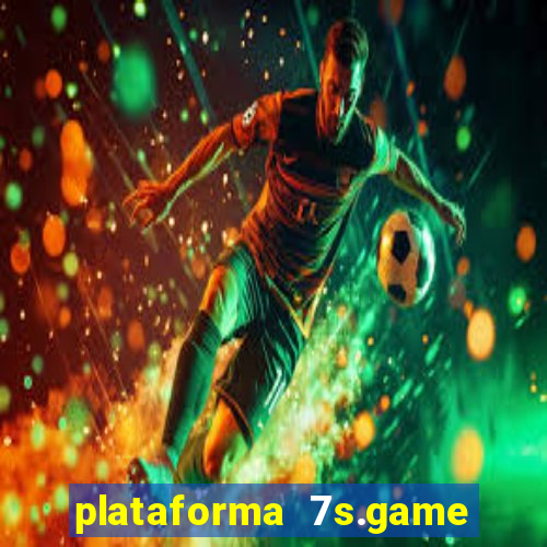 plataforma 7s.game paga mesmo