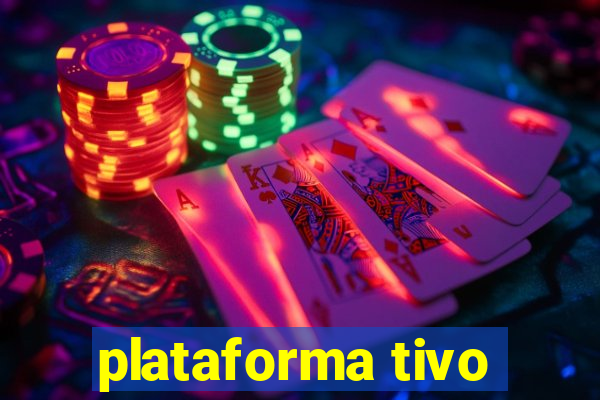 plataforma tivo