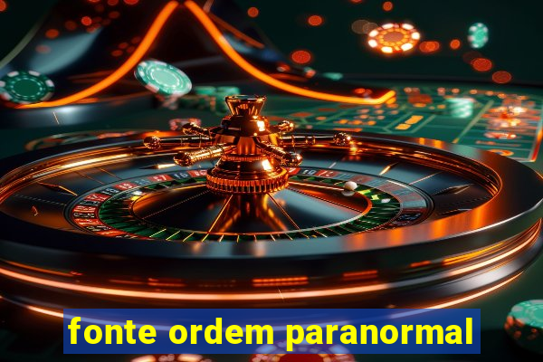 fonte ordem paranormal