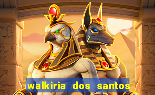 walkiria dos santos esposa de herodoto barbeiro