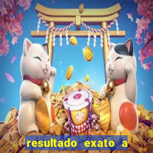 resultado exato a qualquer momento betano