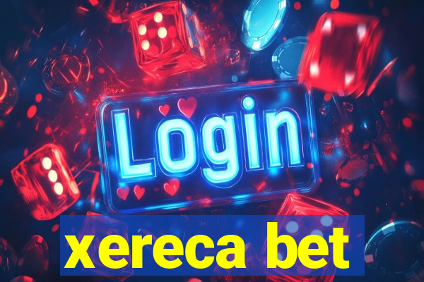 xereca bet