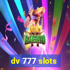 dv 777 slots