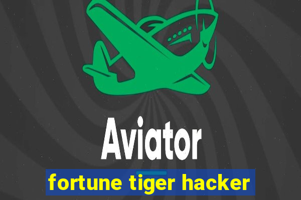 fortune tiger hacker