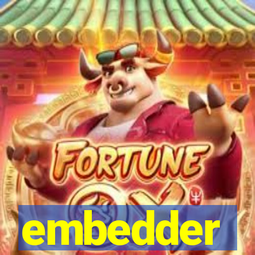 embedder