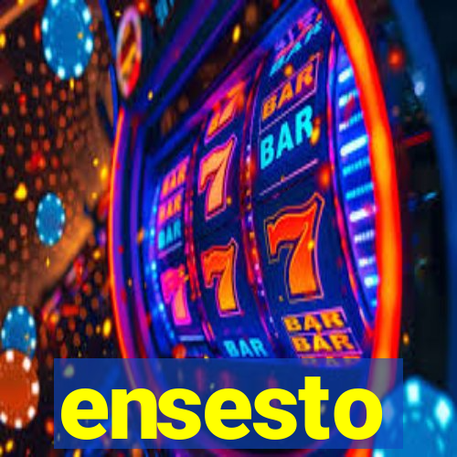 ensesto