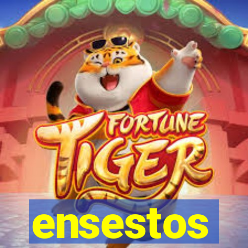 ensestos