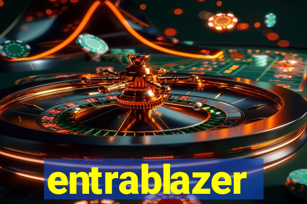 entrablazer