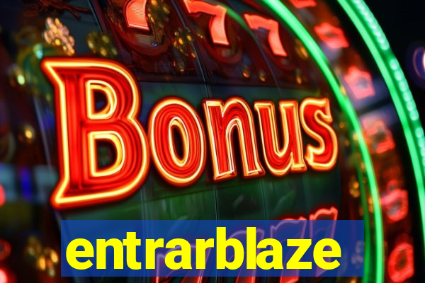 entrarblaze