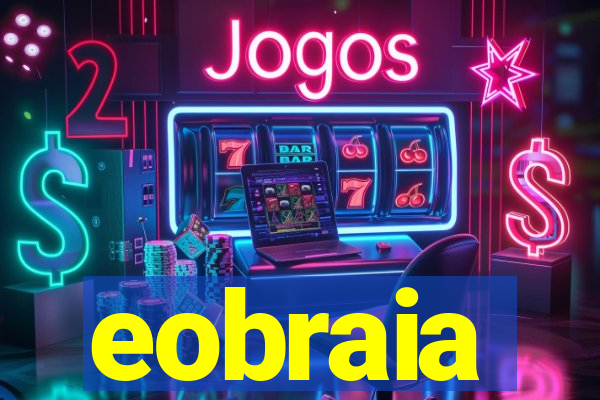 eobraia