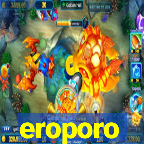 eroporo