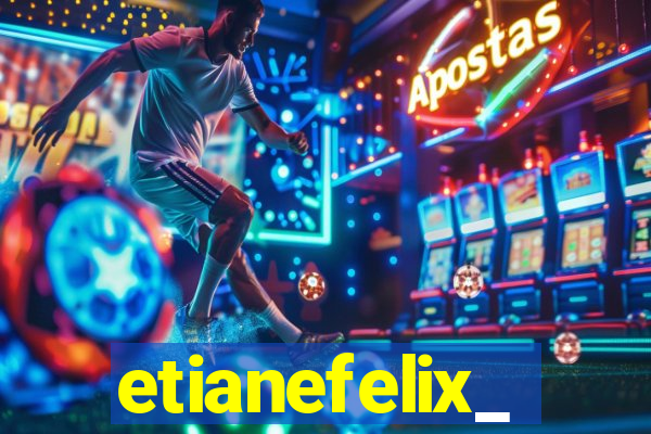 etianefelix_