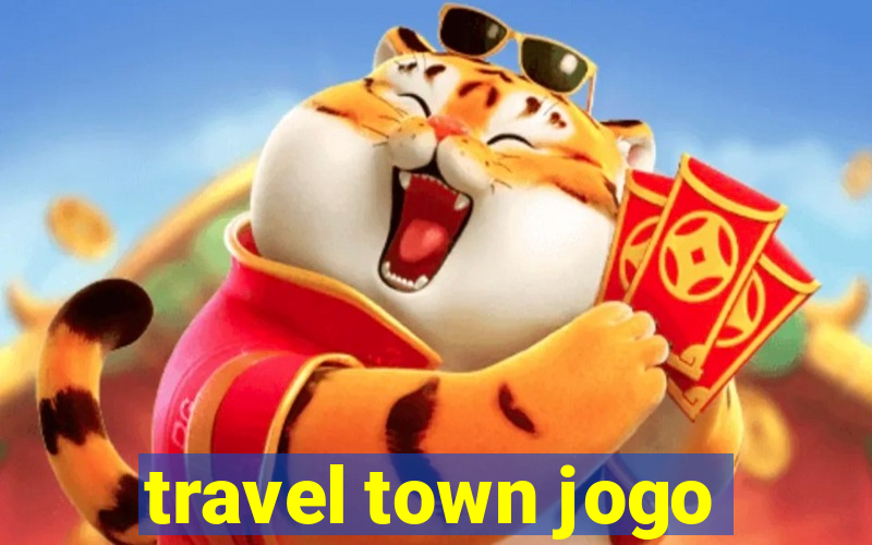 travel town jogo