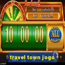 travel town jogo