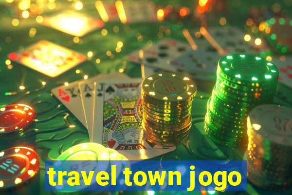 travel town jogo