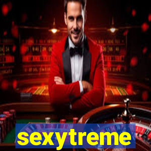 sexytreme