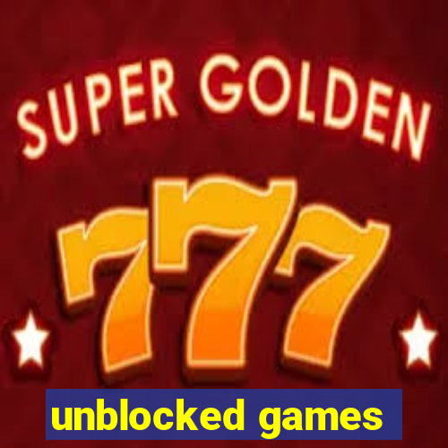 unblocked games