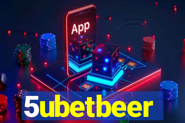 5ubetbeer