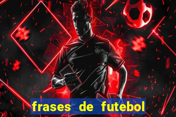 frases de futebol feminino para status tumblr