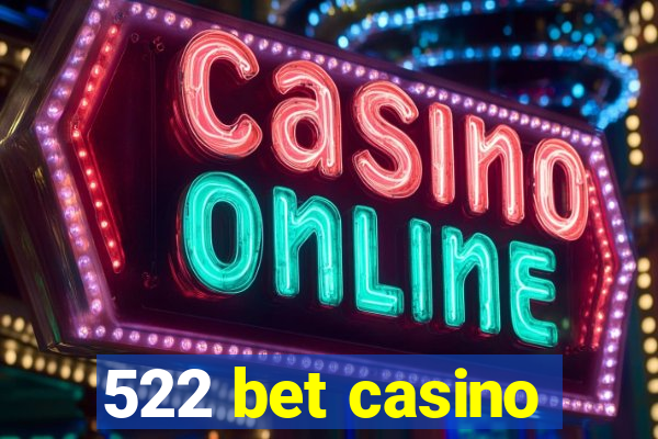 522 bet casino