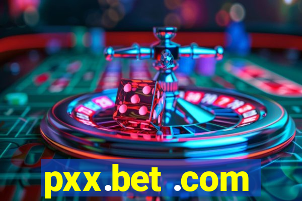 pxx.bet .com