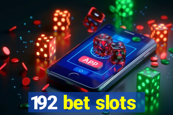 192 bet slots