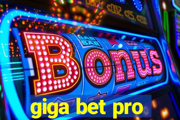 giga bet pro