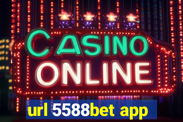 url 5588bet app